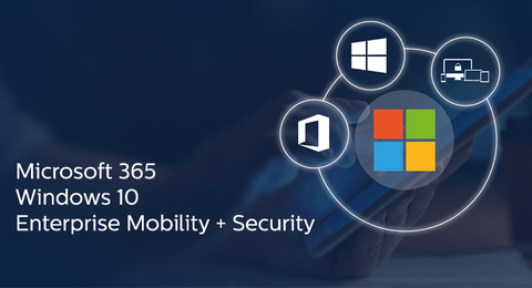 Microsoft 365 - Windows, Office, Enterprise Mobility and Security
